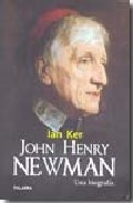 Portada de JOHN HENRY NEWMAN. Una biografía