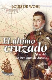 Portada del libro EL ÚLTIMO CRUZADO. La vida de Don Juan de Austria