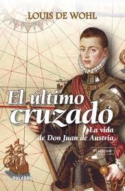 Portada de EL ÚLTIMO CRUZADO. La vida de Don Juan de Austria