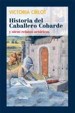 Portada de HISTORIA DEL CABALLERO COBARDE y otros relatos artúricos
