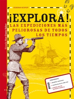 Portada del libro ¡EXPLORA! Las expediciones más peligrosas de todos los tiempos