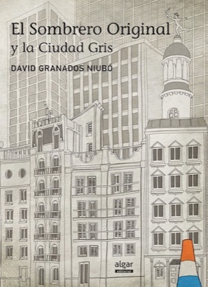 Portada del libro EL SOMBRERO ORIGINAL Y LA CIUDAD GRIS