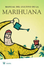 Portada de MANUAL DE CULTIVO DE LA MARIHUANA