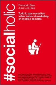 Portada de SOCIALHOLIC. Todo lo que necesitas saber sobre marketing en medios sociales