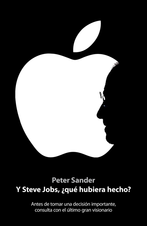 Portada de Y STEVE JOBS, ¿QUÉ HUBIERA HECHO?