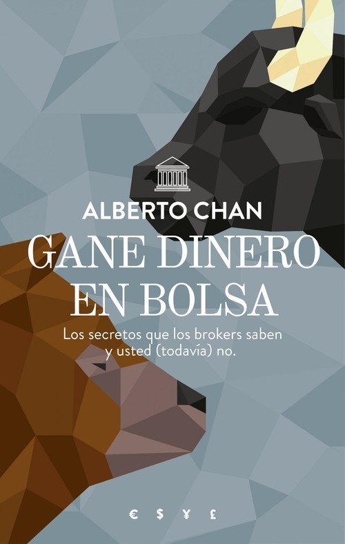 Portada de GANE DINERO EN BOLSA. Los secretos que los brokers saben y usted (todavía) no