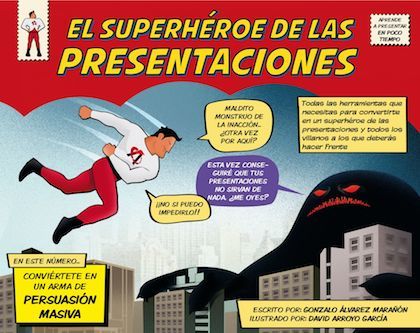 Portada del libro EL SUPERHÉROE DE LAS PRESENTACIONES. Conviértete en un arma de persuasión masiva