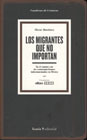 Portada del libro LOS MIGRANTES QUE NO IMPORTAN