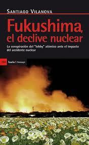 Portada del libro FUKUSHIMA, EL DECLIVE NUCLEAR