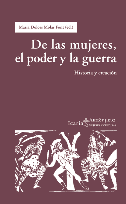 Portada del libro DE LAS MUJERES, EL PODER Y LA GUERRA. Historia, creación y pensamiento