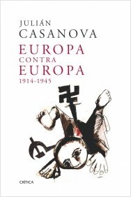 Portada del libro EUROPA CONTRA EUROPA 1914-1945