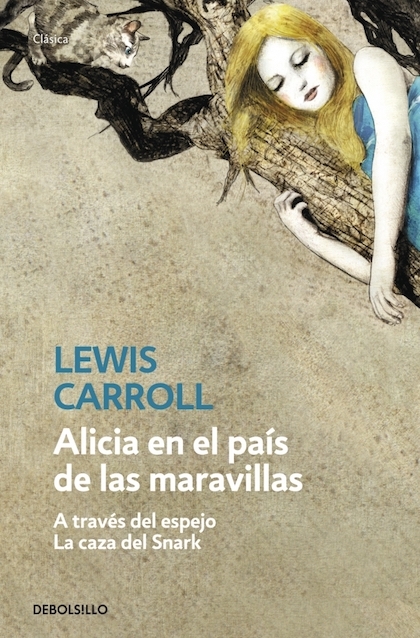 Portada del libro ALICIA EN EL PAÍS DE LAS MARAVILLAS / ALICIA A TRAVÉS DEL ESPEJO / LA CAZA DEL SNARK