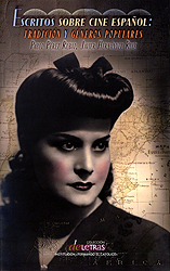 Portada de ESCRITOS SOBRE CINE ESPAÑOL: Tradición y géneros populares