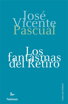 Portada del libro LOS FANTASMAS DEL RETIRO