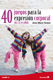 Portada del libro CUARENTA (40) JUEGOS PARA LA EXPRESIÓN CORPORAL