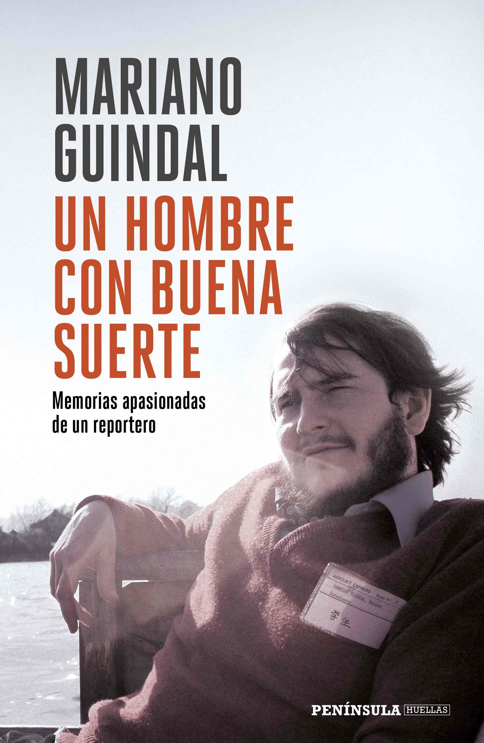 Portada del libro UN HOMBRE CON BUENA SUERTE. Memorias apasionadas de un reportero