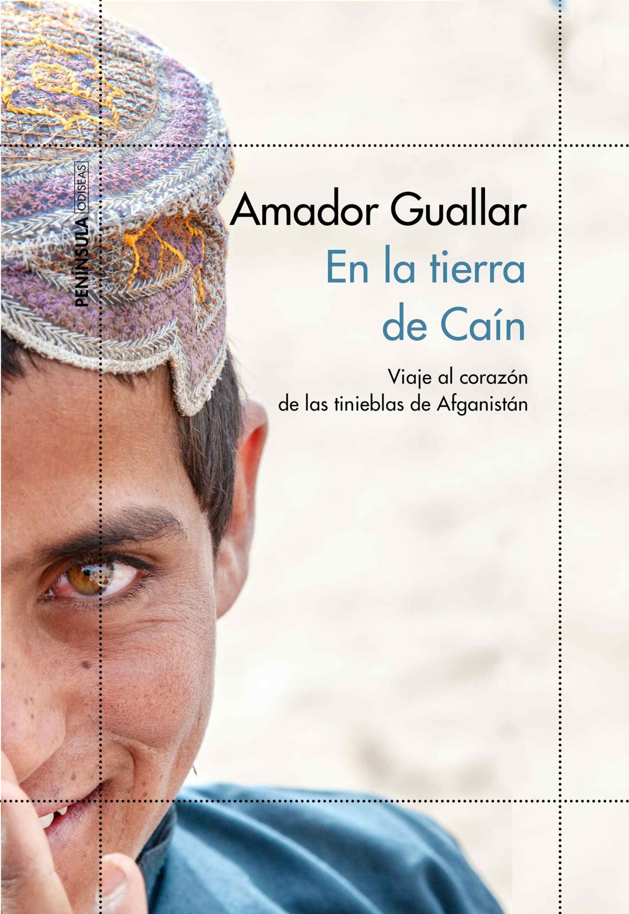 Portada de EN LA TIERRA DE CAÍN. Viaje al corazón de las tinieblas de Afganistán