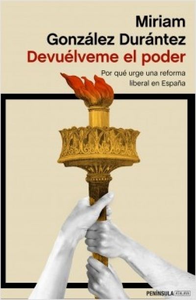 Portada de DEVUELVEME EL PODER. Por qué urge una reforma liberal en España