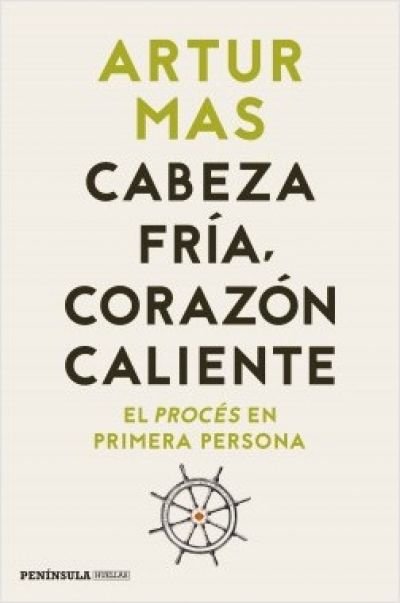 Portada del libro CABEZA FRÍA CORAZÓN CALIENTE. El procés en primera persona