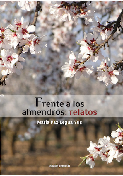 Portada de FRENTE A LOS ALMENDROS: Relatos