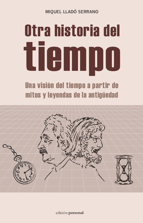 Portada de OTRA HISTORIA DEL TIEMPO. Una visión del tiempo a partir de mitos y leyendas de la antigüedad