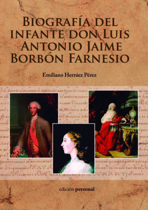 Portada de BIOGRAFÍA DEL INFANTE DON LUIS ANTONIO JAIME BORBÓN FARNESIO