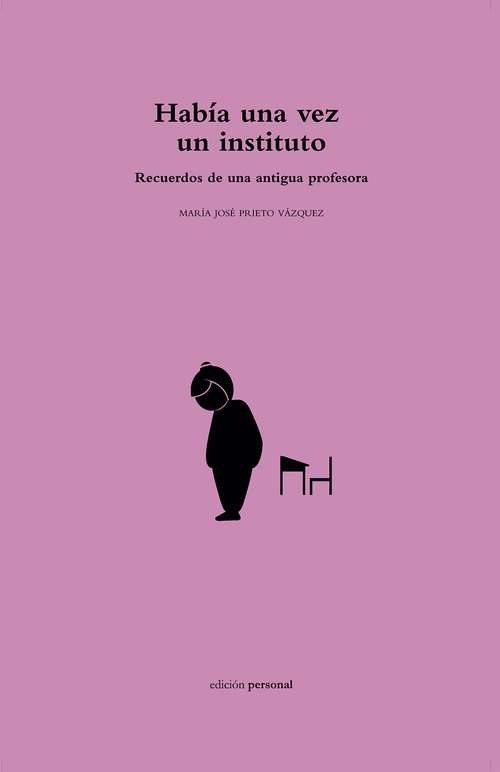 Portada del libro HABÍA UNA VEZ UN INSTITUTO: Recuerdos de una antigua profesora