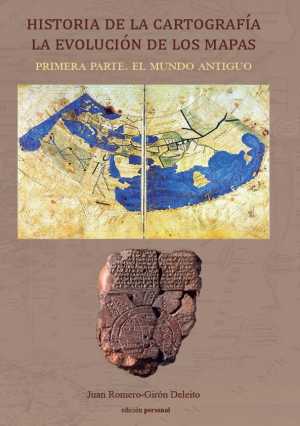 Portada de HISTORIA DE LA CARTOGRAFÍA: La evolución de los mapas. Primera parte