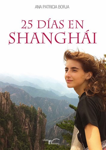 Portada del libro VEINTICINCO (25) DÍAS EN SHANGHÁI