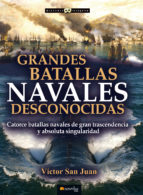 Portada del libro GRANDES BATALLAS NAVALES DESCONOCIDAS