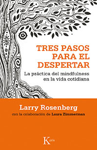 Portada del libro TRES PASOS PARA EL DESPERTAR. La práctica del mindfulness en la vida cotidiana