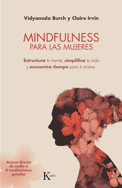 Portada de MINDFULNESS PARA LAS MUJERES. Estructura tu mente, simplifica tu vida y encuentra tiempo para ti misma