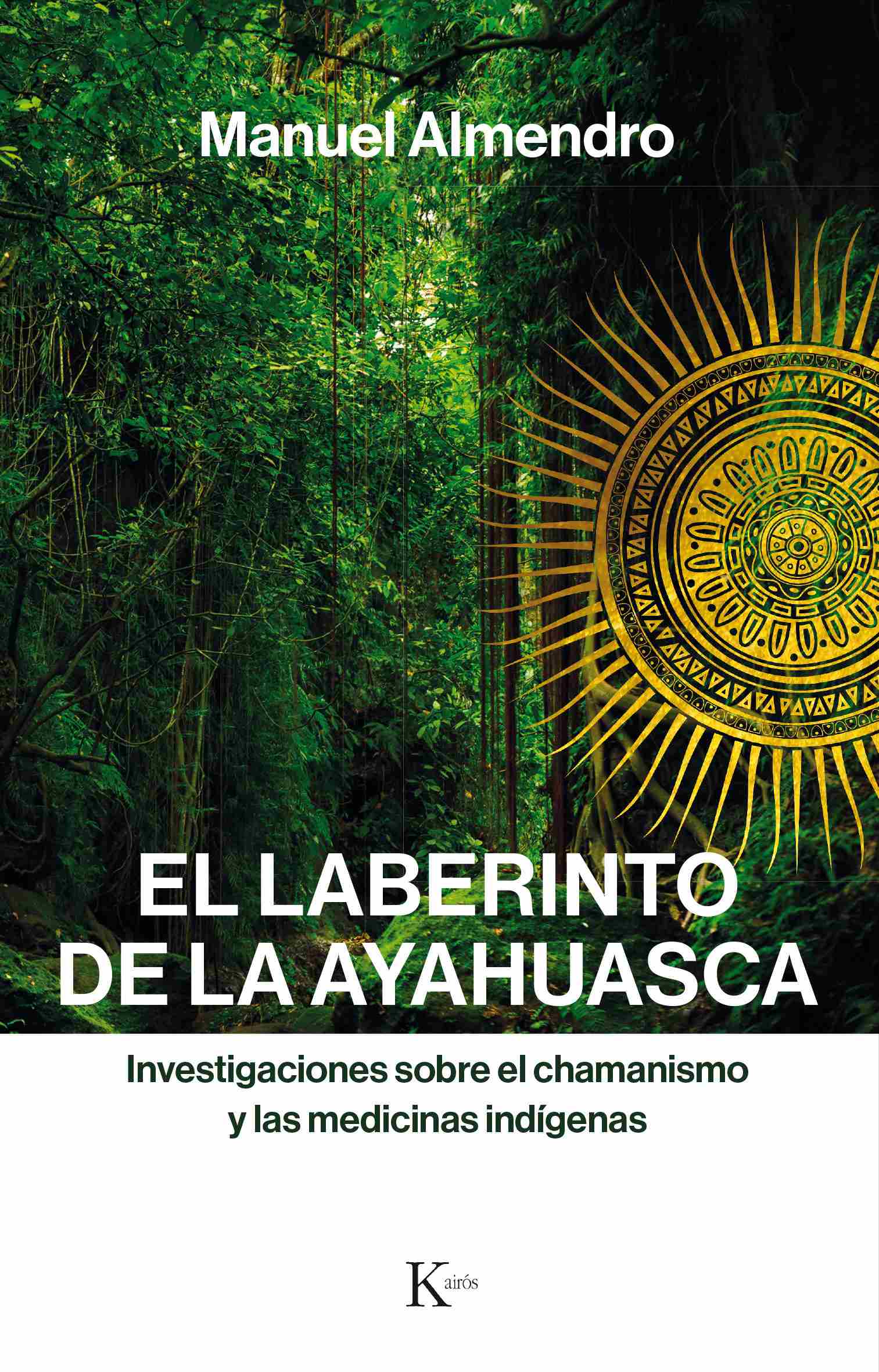 Portada de EL LABERINTO DE LA AYAHUASCA. Investigaciones sobre el chamanismo y las medicinas indígenas