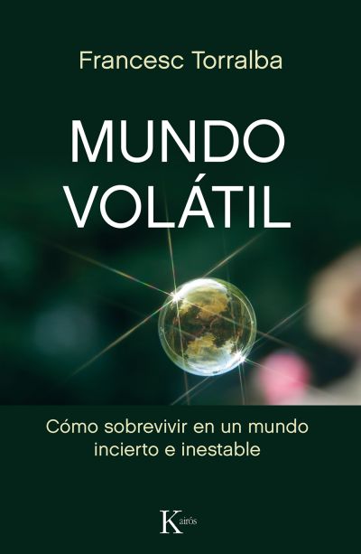 Portada del libro MUNDO VOLÁTIL. Cómo sobrevivir en un mundo incierto e inestable