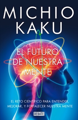 Portada del libro EL FUTURO DE NUESTRA MENTE