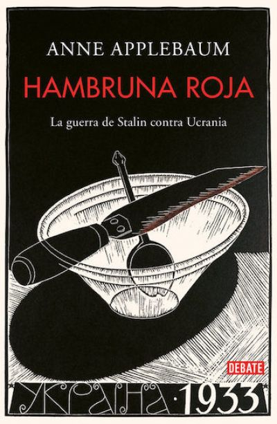 Portada del libro HAMBRUNA ROJA. La guerra de Stalin contra Ucrania