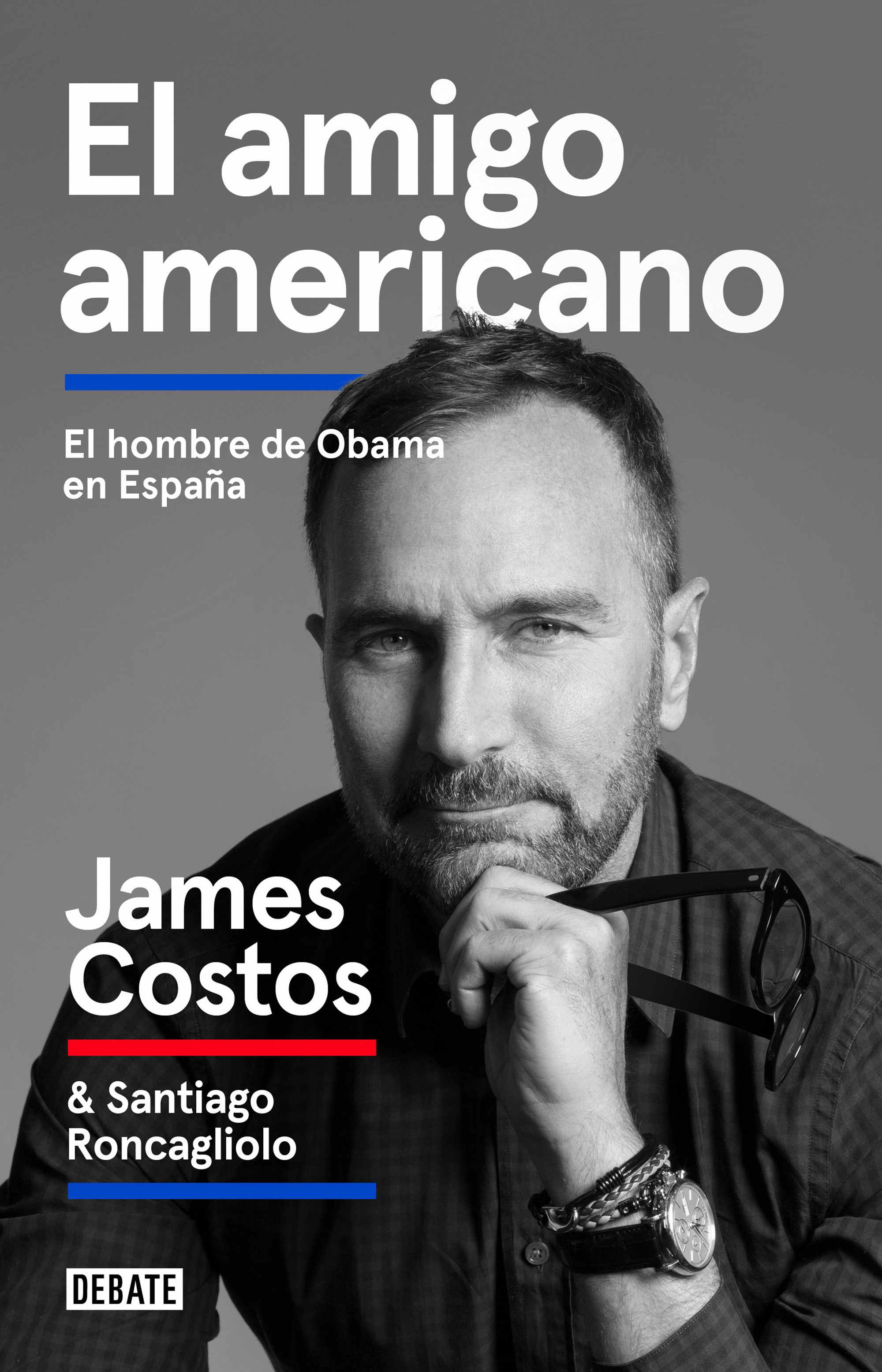Portada de EL AMIGO AMERICANO. El hombre de Obama en España