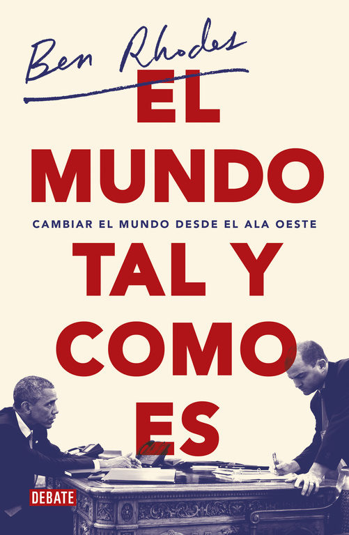 Portada del libro EL MUNDO TAL Y COMO ES. Cambiar el mundo desde el ala oeste