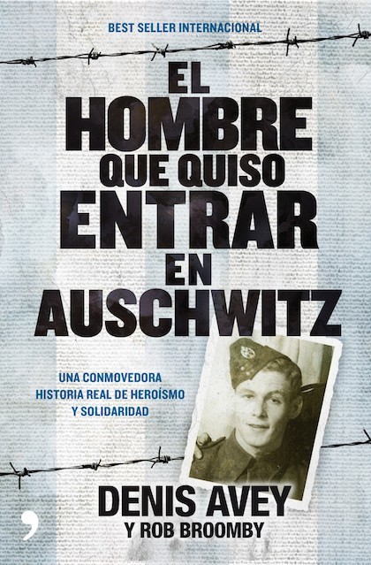 Portada de EL HOMBRE QUE QUISO ENTRAR EN AUSCHWITZ