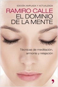 Portada de EL DOMINIO DE LA MENTE. Técnicas de meditación, armonía y relajación