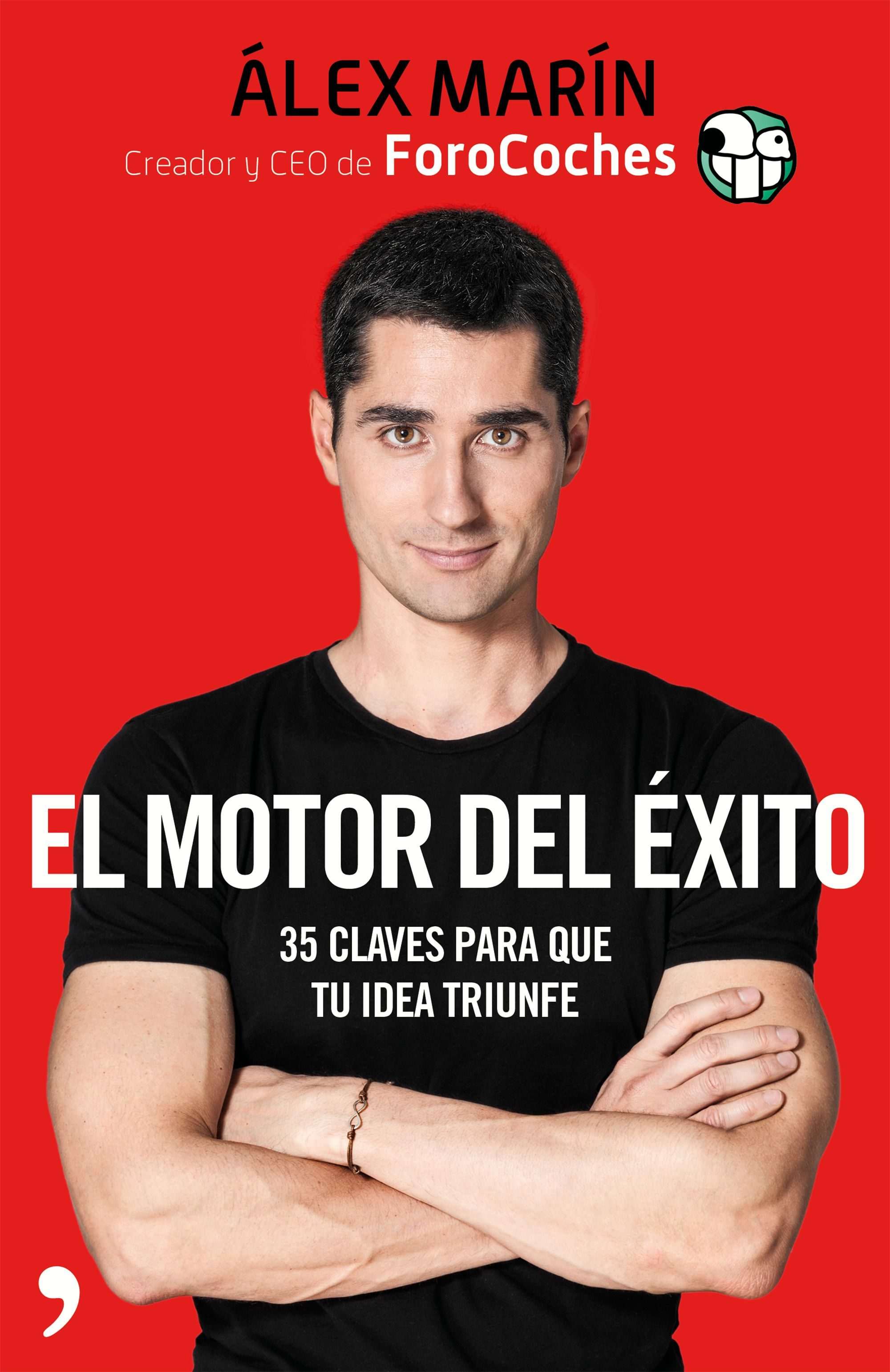 Portada de EL MOTOR DEL EXITO. 35 claves para que tu idea triunfe