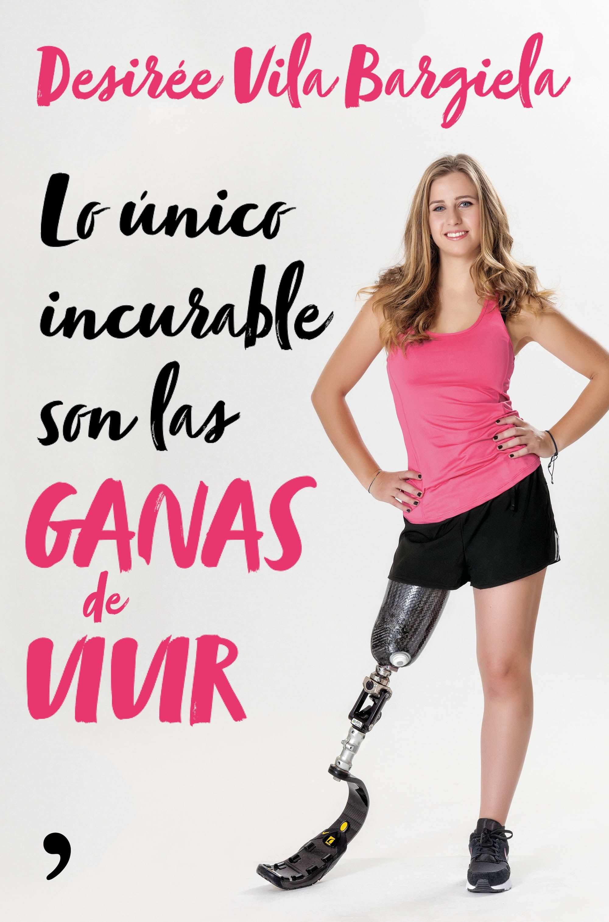 Portada del libro LO ÚNICO INCURABLE SON LAS GANAS DE VIVIR