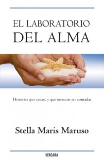 Portada de EL LABORATORIO DEL ALMA. Historias que sanan, y que merecen ser contadas