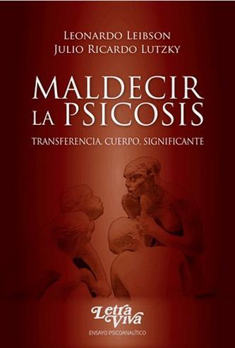 Portada del libro MALDECIR LA PSICOSIS