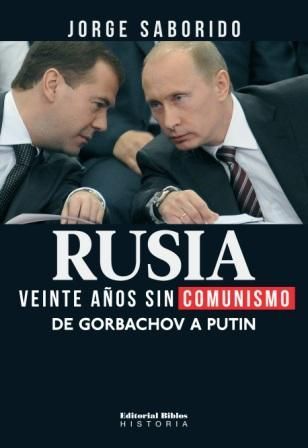 Portada del libro RUSIA: VEINTE AÑOS DE COMUNISMO. De Gorbachov a Putin