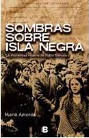 Portada del libro SOMBRAS SOBRE ISLA NEGRA. La misteriosa muerte de Pablo Neruda