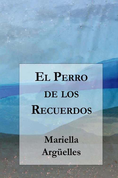 Portada del libro EL PERRO DE LOS RECUERDOS