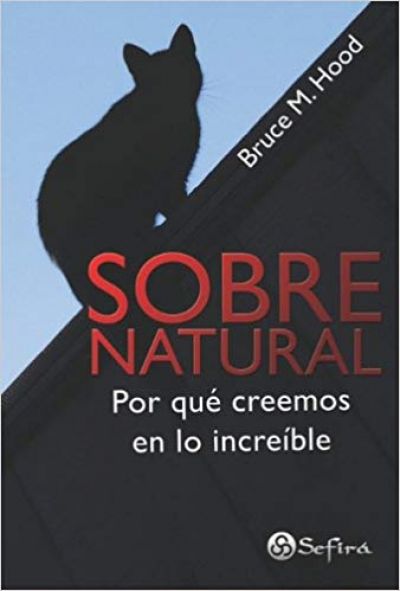 Portada de SOBRENATURAL, POR QUÉ CREEMOS EN LO INCREIBLE