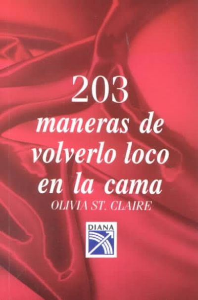 Portada del libro 203 MANERAS DE VOLVERLO LOCO EN LA CAMA