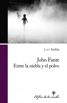 Portada de JOHN FANTE. Entre la niebla y el polvo